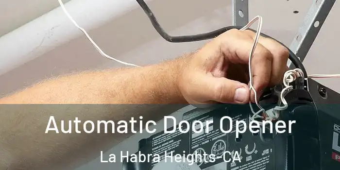  Automatic Door Opener La Habra Heights-CA