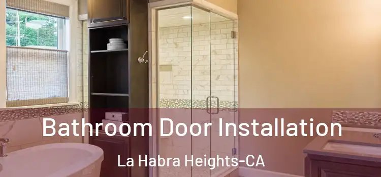  Bathroom Door Installation La Habra Heights-CA