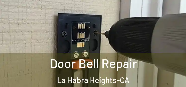  Door Bell Repair La Habra Heights-CA