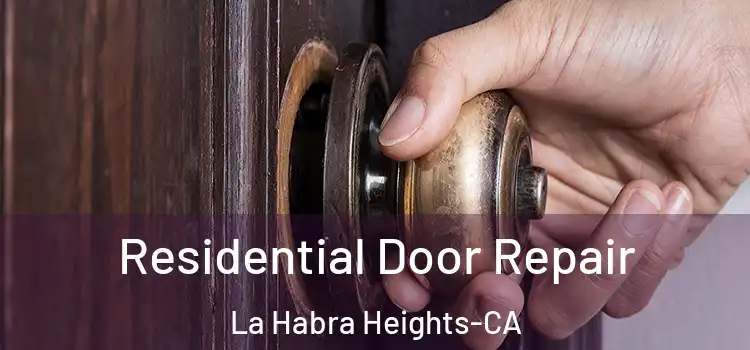  Residential Door Repair La Habra Heights-CA