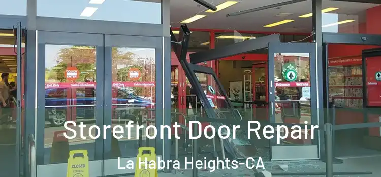  Storefront Door Repair La Habra Heights-CA